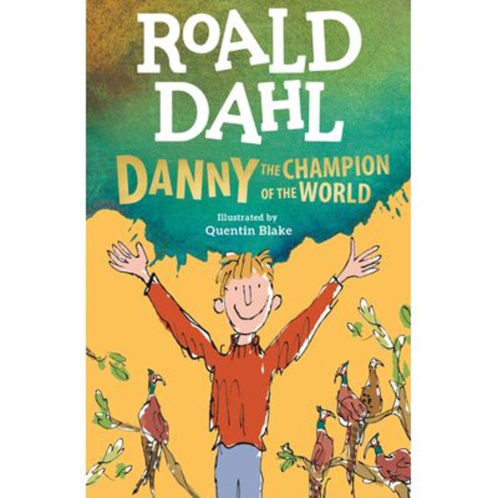 Danny the Champion of the World -- Roald Dahl